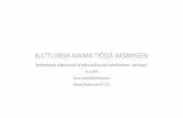 KULTTUURISIA AVAIMIA TYÖSSÄ JAKSAMISEENergocarebank.com/wp-content/uploads/2015/12/Malmivirta...2015/04/15  · Heikki Willamo (2012, 103): ”Tarkennan katsettani rantametsän tummuuteen