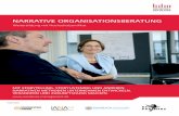 NARRATIVE ORGANISATIONSBERATUNG · Organisationen sind narrative Systeme: Hinter sehr vielen Kommunikationsakten, aber auch hinter der Art und Weise, wie Mitarbeiter und Führungskräfte