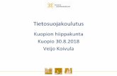 Tietosuojakoulutus - Kuopion hiippakunta · 2018-12-13 · EU:n yleinen tietosuoja-asetus 2016 (GDPR eli General Data Protection Regulation) Uuden lainsäädännön tavoitteena on