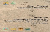 University of Minnesota€¦ · Thailand - China Tiger Survey Training Course – Huai Kha Khaeng Wildlife Sanctuary – March 2006 - Final Report EXECUTIVE SUMMARY A workshop entitled