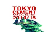 Annual Report 2014/15 - Tokyo Cementtokyocement.com › application › 150827110811Tokyo... · It gives me great pleasure to present the annual report and accounts of Tokyo Cement