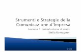Lezione 1: introduzione al corso Stella Romagnoli · Lezione 1: introduzione al corso Stella Romagnoli 10/11/08 . ... New media: web, viral, guerriglia Direct Response Packaging ...
