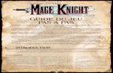 Mage Knight: Jeu de Plateau Règle - 1jour-1jeu · 2018-10-24 · asseZ à faire pour apprendre les règies du jeu et agir contre leg ennemis du plateau. Se10n notre expérience,