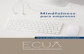 Dossier MBSR empresas [ECUA Formacion] · para equilibrarnos es posible a través del Mindfulness. Te invito a conocer el programa de Mindfulness para empresas de Ecua Formación.