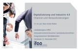 Digitalisierung und Industrie 4 - Arbeitswissenschaft › fileadmin › Downloads › ...2017/11/21  · Digitalisierung und Industrie 4.0 Chancen und Herausforderungen Dr. rer. pol.