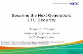 Securing the Next Generation: LTE Security · 2019-01-05 · Securing the Next Generation: LTE Security Anand R. Prasad  NEC Corporation MobiSec 27 May