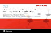 A Review of Organosilanes in Organic Chemistryfscimage.fishersci.com/.../pdf/Chemicals/organosilanes.pdfSilicon protecting groups are probably the most frequently employed of all protecting