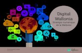 Digital Wallonia - Service Public de Walloniemetawal.wallonie.be/geonetwork/srv/api/records/aa59d5aa-225b-437… · Le rapport «Digital Wallonia, proposition pour un Plan du Numérique»,