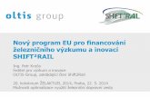 Nový program EU pro financování železničního výzkumu a ... · TD3 Track TD4 Long term Track TD5 Bridges and tunnels TD6 (IM) DRIMMS TD7 (IM) RIMMS TD8 (IM) ISME TD9 DC Energy