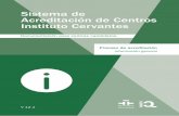 Sistema de Acreditación de Centros Instituto Cervantes€¦ · general de acreditación y de evaluación. Tanto el esquema de acreditación como la metodología de evaluación y