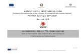 BANDO SERVIZI PER L’INNOVAZIONE - Sardegna Ricerche · 2014-11-05 · Catalogo dei s ervizi per l’innovazione - Bando “Servizi per l’innovazione” Pag. 4 di 29 Al fine di