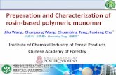 Preparation and Characterization of rosin-based polymeric ... · Rosin based monomer is a high purity monomer Free radical polymerization for preparation of side chain rosin based