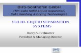 BHS-Sonthofen GmbH · 2019-08-05 · BHS-Sonthofen GmbH Seminar Outline • BHS Introduction & BHS Testing • Clarification-Combination Filtration • Candle Filter & Pressure Plate