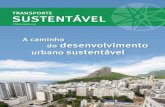 TRANSPORTE SUSTENTÁVEL - ITDP Brasilitdpbrasil.org.br/.../12/revista_transportesustentavel1.pdf8 Transporte Sustentável 2016 ITDP Brasil Transporte Sustentável 2016 ITDP Brasil