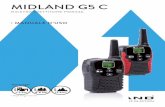 MIDLAND G5 CUtilizzo e cura della radio 18 Avvertenze 18 Tabella delle soluzioni 19 Specifiche tecniche 21 Manuale d’uso Midland G5 C | 1 In Italia gli apparati PMR446 sono soggetti