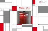 MRL 2 - Neulift Molise · Portata da 320 a 1150 kg Velocità 0,63 - 1,0 - 1,6 m/s Corsa massima 75 m (con velocità 1,6 m/s) N° max fermate 16 Interpiano massimo 11 m Gruppo impianti