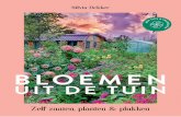 Silvia Dekker UIT DE TUIN · Tegels eruit, bloemen erin! Want door je tuin of balkon om te toveren tot een bloemenparadijs, wordt het ook een walhalla voor vlinders, bijen en vogels.
