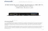 FMUSER H.264 High Definition HD IPTV Streaming Encoder ...fmuser.com/upLoad/product/month_1611...FMUSER H.264 High Definition HD IPTV Streaming Encoder --FBE200-H.264-LAN Overview