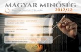 Magyar Minőség elektronikus folyóirat 2017....Magyar Minőség XXVI. évfolyam 12. 2017. december 6/67 oldal Miután az ISO 9000 Fórum 2016. őszi konferenciáján nyertünk egy
