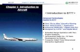 Chapter 1 Introduction to Aircraft · 2019-12-06 · 飛行力学 Chapter I-1 Introduction to Aircraft 1 ＜Introduction to B777＞ Advanced Technologies Applied to B777 First “Fly