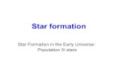 Star Formation in the Early Universe: Population III starsossk/star-formation/PopulationIII.pdf · Galaxy Formation First structures: Dark Matter Halos First gravitationally bound