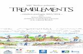 TREMBLEMENTSjeanmichelfragey.free.fr/2013/tremblements/TREMBLE... · Mardi 26 et mercredi 27 mars – collectes - concours Travail de recherche graphique, photographique, d’idées.