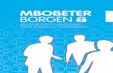 MBOBETER BORGEN - Six Sigma · 2020-03-16 · is voor gekozen omdat borgen een continu proces is. Het ‘project’ moet in de borgingsfase volledig naar de ‘staande organisatie’