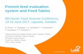 Finnish feed evaluation system and Feed Tables · Feed evaluation is the corner stone of animal science and practical feeding management . 2 • The need to compare feeds in a rational