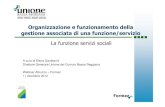 Organizzazione e funzionamento della gestione associata di una …federalismo.formez.it/sites/all/files/gamberini_11_12_12.pdf · 2012-12-11 · forma associata f) l’organizzazione