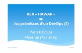 Paris DevOps Meet-up (Fév2015) 2015 Laurent BARREZ 10/02/2015parisdevops.fr/download/meetup-32-hawaii.pdf · ∗Ex. version (ID package) «brulée» en sortie de DEV 12 Principes
