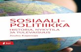 SOSIAALIPOLITIIKKA taitto ja kannet - KSL-opintokeskus · 2017-07-02 · aktiivinen työvoimapolitiikka. Tuloksena ovat Pohjoismaiden maailmanmitassa alhai-simmat köyhyysluvut ja