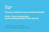 Tukea ja valmennusta muutosmatkalle Case: Turun ......Henkilöstövoimavarojen johtamiskäytännöt Turun kaupungin hyvinvointitoimialalla –kysely 01/2017 (n=113) 1. Tietoa riittävän