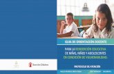 GUIA DE ORIENTACIÓN DOCENTE · 2019-07-25 · guia de orientaciÓn docente para la reinserciÓn educativa de niÑas, niÑos y adolescentes en condiciÓn de vulnerabilidad. protocolo
