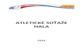 Slovenský atletický zväz · 2018-01-24 · Majstrovstvá SR v hale jednotlivcov v roku 2016 Všeobecné ustanovenia: Sú plat vé pre všetky ajstrovské súťaže SAZ v roku 2016.