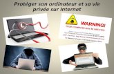 Protéger son ordinateur et sa vie privée sur Internet©curiser-son-PC-V2.pdf · Nettoyer régulièrement son ordinateur, avec Ccleaner par exemple. Ne télécharger ses logiciels