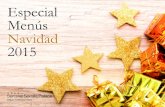 Especial Menús Navidad 2015 - Sercotel Sorolla Palace Hotel€¦ · Navidad 2015. 12€ por persona IVA incluido Aperitivo de Bienvenida Bombón de Foie Almendrado Lingote de Salmorejo
