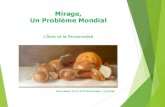Mirage, Problème Mondial - nieu · 2017-12-20 · Mirage, Un Problème Mondial L’Âme et la Personnalité Karen Bauer: 14-11-2013 des Oranges –Le Mirage