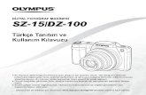 DJTAL FOTOĞRAF MAKİNESİ SZ-15/DZ-100 · DİJİTAL FOTOĞRAF MAKİNESİ Türkçe Tanıtım ve Kullanım Kılavuzu SZ-15/DZ-100 Bu Olympus dijital fotoğraf makinesini satın aldığınız