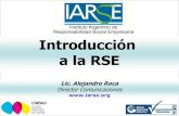 Introducción a la RSE Proyectos Actividad Documento...miembro de la red interamericana de rse (lac) instituto ethos de brasil miembro de global partner network - csr360 120 organizaciones
