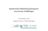 Syndromes Myélodysplasiques: nouveaux challenges · La fréquence des effets secondaires diminue avec le temps Cycles 1–2 (n = 175) Cycles 3–4 (n = 147) Cycles 4–5 (n = 130)