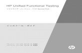 HP Unified Functional Testing インストール・ガイド...HP Unified Functional Testing ソフトウェア・バージョン：11.51 Service Pack Enter the operating system(s),