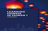 LEARNING CHINESE IN TAIWAN€¦ · Chinese (also called Mandarin, Huayu, Guoyu, Hanyu, Putonghua, Zhongwen, and Modern Standard Chinese). Taiwan is also an ideal place to learn to
