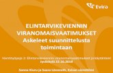 ELINTARVIKEVIENNIN VIRANOMAISVAATIMUKSET Askeleet ... · (vientihankkeet@evira.fi) vientitiimin yhteystiedot evira.fi/vienti-sivuilta paljon hyödyllistä tietoa viennistä: mm. muistilista