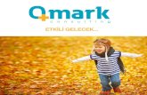 ETKİLİ GELECEK - Qmarkqmark.com.tr/Content/media/qmark-katalog.pdfQmark Danışmanlık Kimdir? Kendisi geliştikçe, kurumların ve toplumların gelişeceğine, değişeceğine inanan