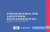 PROGRAMA DE GESTIÓN DOCUMENTAL€¦ · proceso de gestión documental, como herramienta fundamental para su desarrollo y determinar el uso de nuevas herramientas o sistemas de información