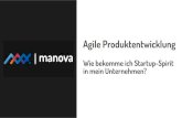Agile Produktentwicklung - NiedersachsenMetall · Lean Startup: Man m chte schnell lernen was der Kunden tats chlich braucht. Daher bringt man einfache Produkte (MVP: Minimum Viable