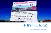 Amhult2 AB - prospekt 2013 Slutlig version · 6 B.7 Finansiell information i sammandrag samt förklarande beskrivning Koncernens resultaträkning 6 mån 6 mån Alla belopp i tkr 2013