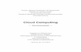 Cloud Computing - VI4IO · Der Begriff Cloud Computing prägt seit nun mehr als fünf Jahren das Bild der Informationstechnologie, um Web basierte Dienste, Entwicklungsplatformen