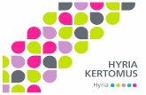 HYRIA KERTOMUSHYRIA KERTOMUS. Tutustu Sisält ... 2015, which will present Hyria with a new set of challenges. Consolidated net sales amounted to approx-imately EUR 41.5 million. Consolidated