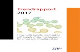 Trendrapport 2017 - silf.se · 2 2016 Silf Innehåll Inledning 3 De 10 högst prioriterade trenderna 2017 4 1. ... Inför Trendrapporten 2017 frågade vi inköps- och ... I diagrammet